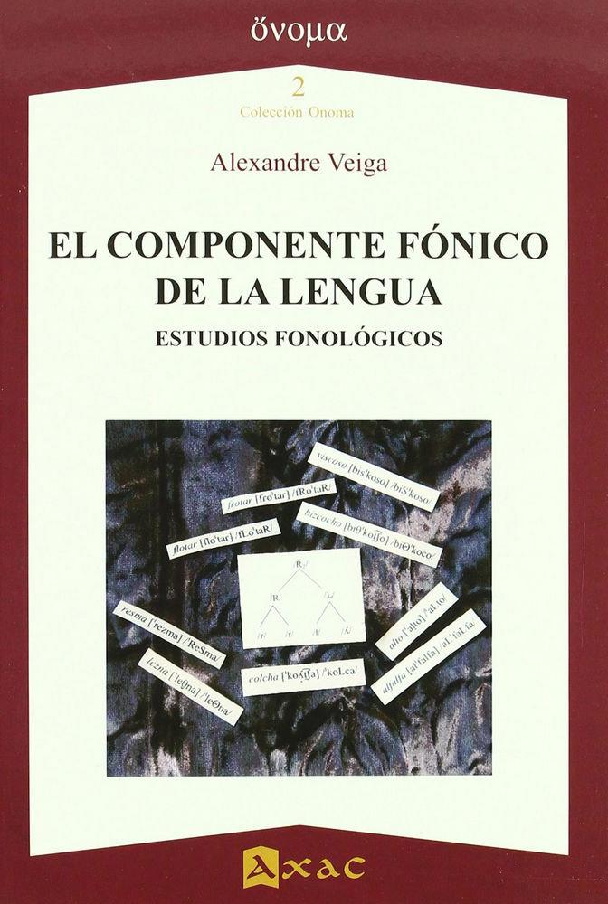 Vorderes Coverbild El componente fónico de la lengua : estudios fonológicos
