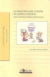 Vorderes Coverbild La didáctica del cuento en lengua inglesa : aplicaciones teórico-prácticas