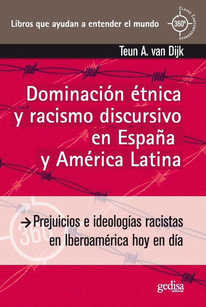 Vorderes Coverbild Dominación étnica y racismo discursivo en España y América Latina : prejuicios e ideologías racistas en Iberoamérica hoy en día