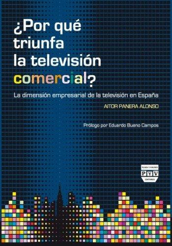 Vorderes Coverbild ¿Por qué triunfa la televisión comercial? : la dimensión empresarial de la televisión en España