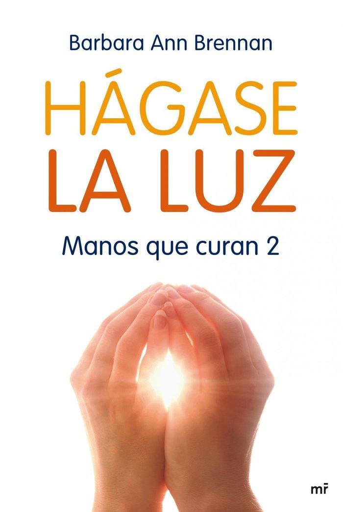 Vorderes Coverbild Hágase la luz : manos que curan 2