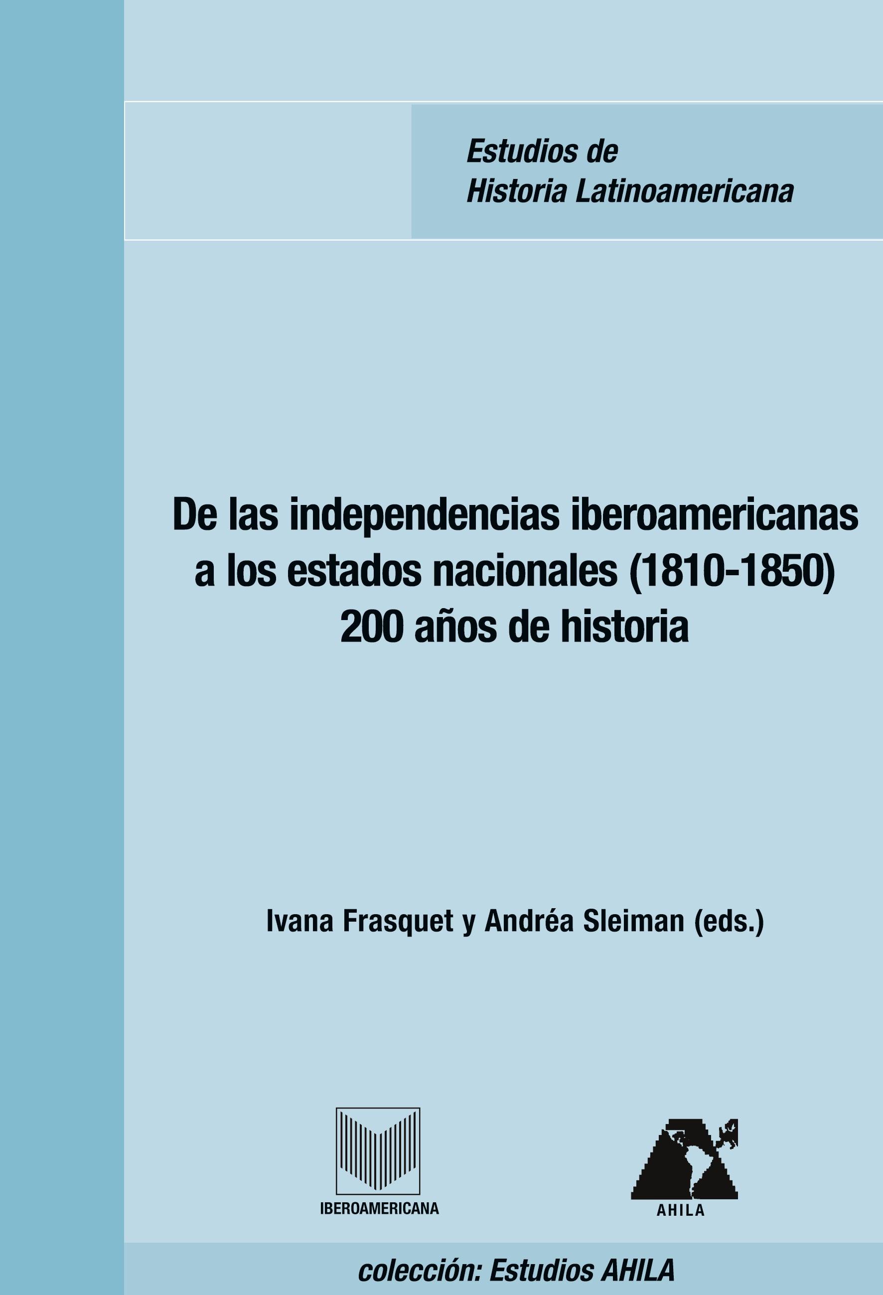 Vorderes Coverbild De las independencias iberoamericanas a los estados nacionales (1810-1850)
