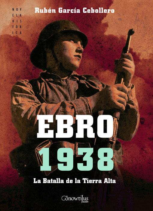 Vorderes Coverbild Ebro 1938 : la batalla de la Tierra Alta