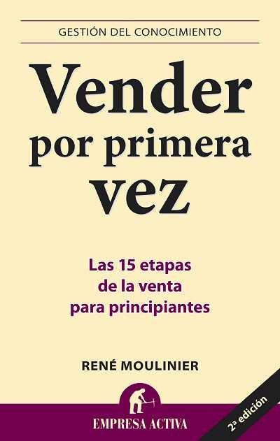 Vorderes Coverbild Vender por primera vez : las 15 etapas de la venta para principiantes