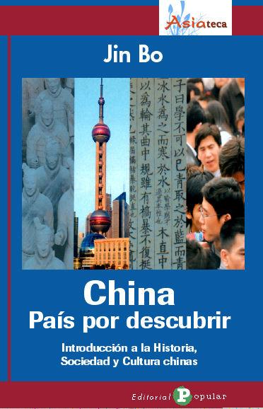 Vorderes Coverbild China, País por descubrir : introducción a la historia, sociedad y cultura de China