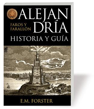 Vorderes Coverbild Alejandría : historia y guía (junto con) faros y farallón