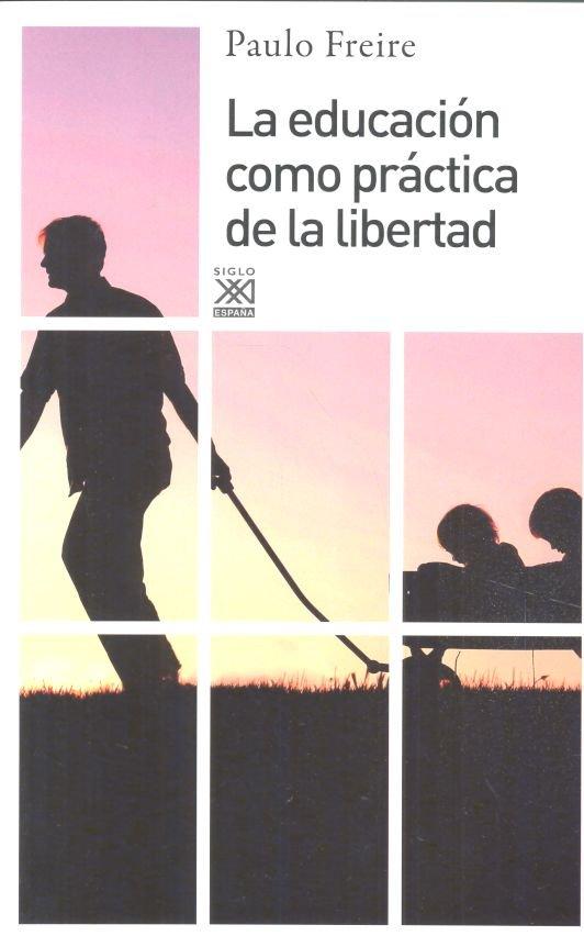 Vorderes Coverbild La educación como práctica de la libertad