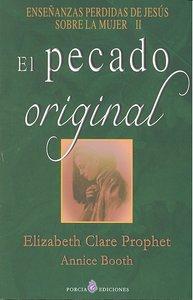 Vorderes Coverbild El pecado original : enseñanzas perdidas de Jesús sobre la mujer II