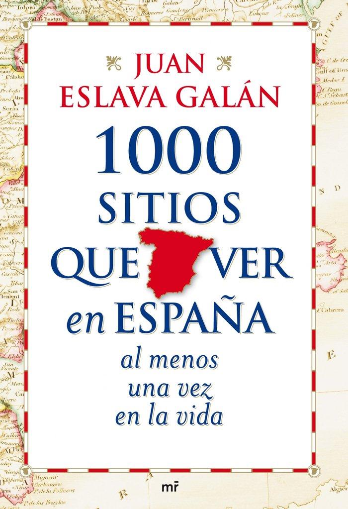 Vorderes Coverbild 1000 sitios que ver en España al menos una vez en la vida