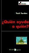Vorderes Coverbild ¿Quién ayuda a quién? : el efecto de la ayuda al desarrollo en el tercer mundo