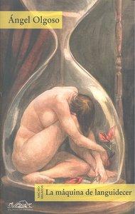 Vorderes Coverbild La máquina de languidecer : cuentos