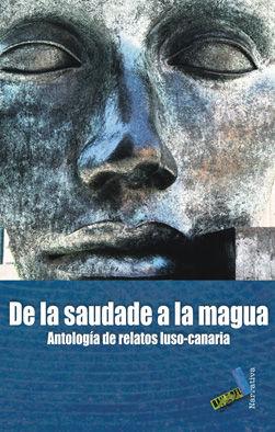 Vorderes Coverbild De la saudade a la magua : antología de relatos luso-canaria