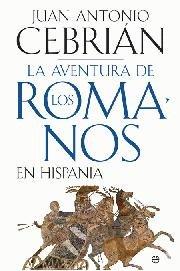 Vorderes Coverbild La aventura de los romanos en Hispania