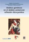 Vorderes Coverbild Análisis genéticos en el ámbito asistencias : reflexión ético-jurídica
