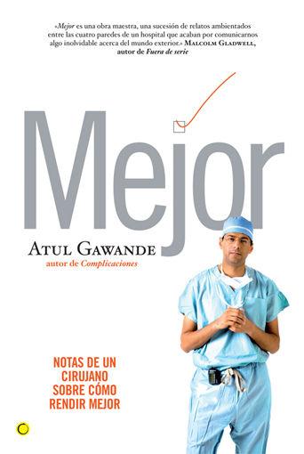 Vorderes Coverbild Mejor : notas de un cirujano sobre cómo rendir mejor