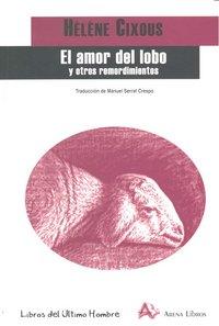 Vorderes Coverbild El amor del lobo : y otros remordimientos
