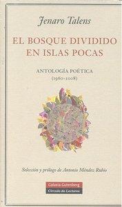 Vorderes Coverbild El bosque dividido en islas pocas : antología poética (1960-2008)