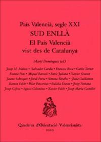 Vorderes Coverbild País Valencià, segle XXI : sud enllà : el País Valencià vist des de Catalunya