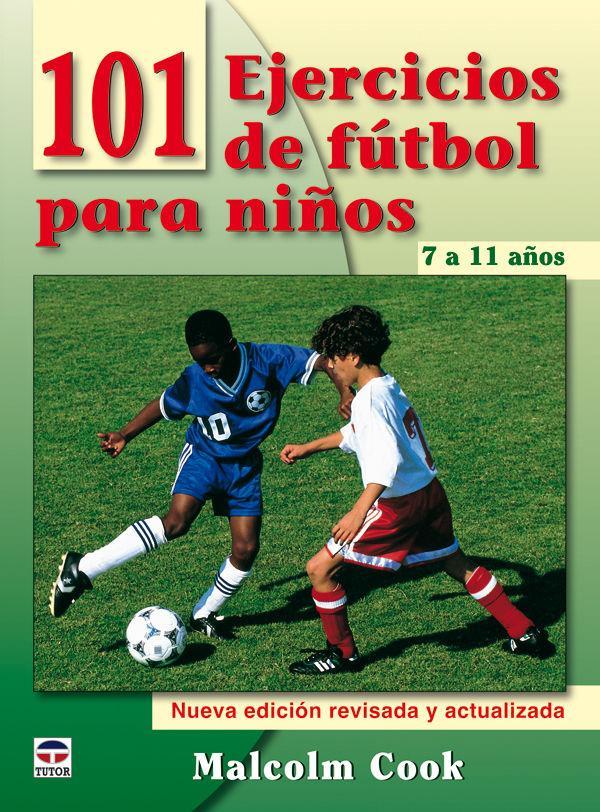 Vorderes Coverbild 101 ejercicios de fútbol para niños de 7 a 11 años