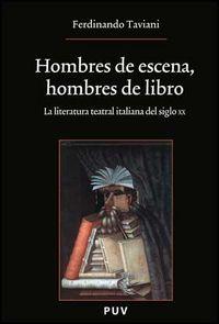 Vorderes Coverbild Hombres de escena, hombres de libro : la literatura teatral italiana del siglo XX