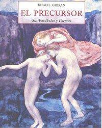 Vorderes Coverbild El precursor : sus parábolas y poemas