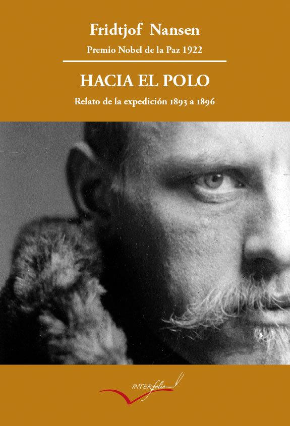 Vorderes Coverbild Hacia el Polo : relato de la expedición del Fram de 1893 a 1896