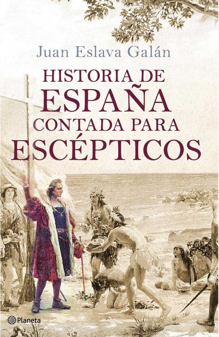 Vorderes Coverbild Histroia de España contada para escépticos