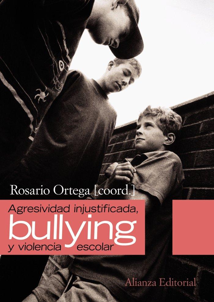 Vorderes Coverbild Agresividad injustificada, "bullying" y violencia escolar