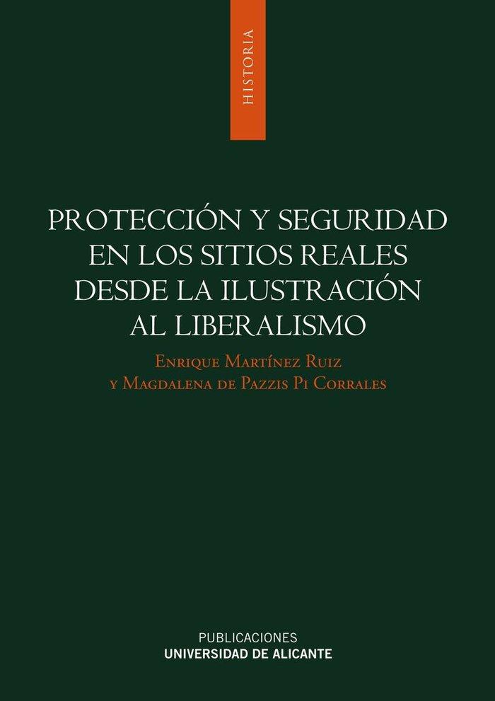 Vorderes Coverbild Protección y seguridad en los sitios reales desde la Ilustración al liberalismo