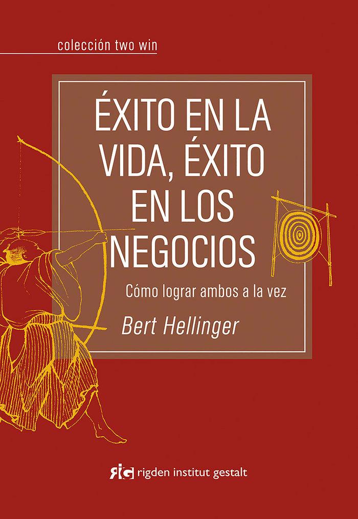 Vorderes Coverbild Éxito en la vida, éxito en los negocios : cómo lograr ambos a la vez