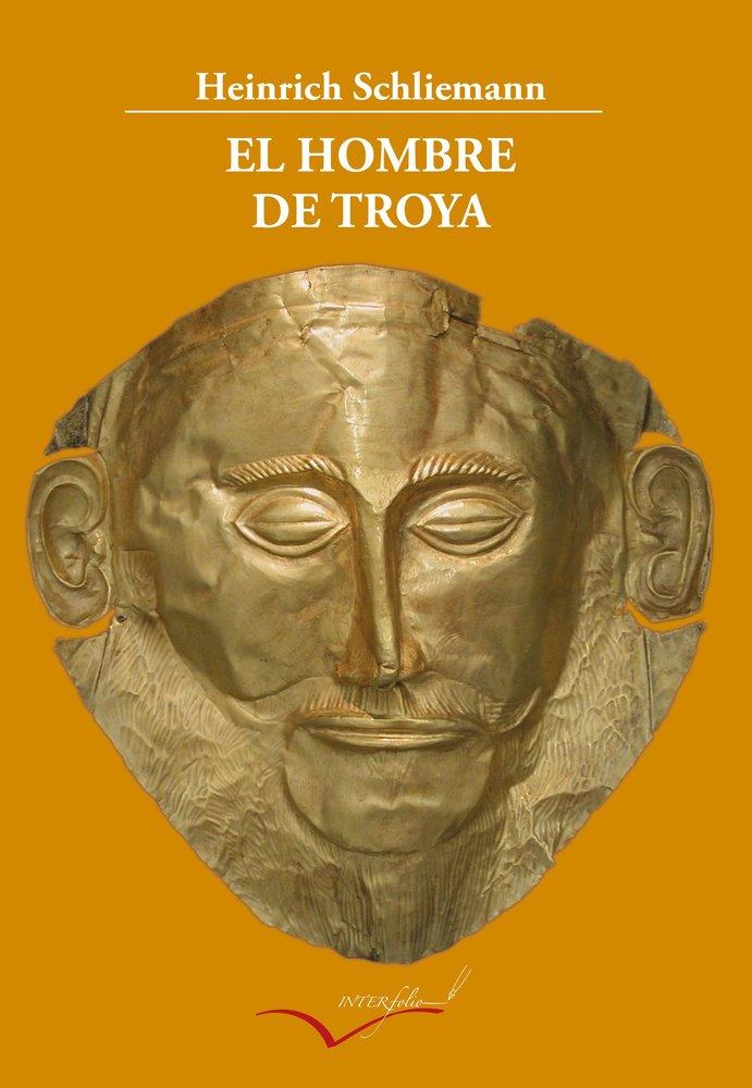 Vorderes Coverbild El hombre de Troya : autobiografía
