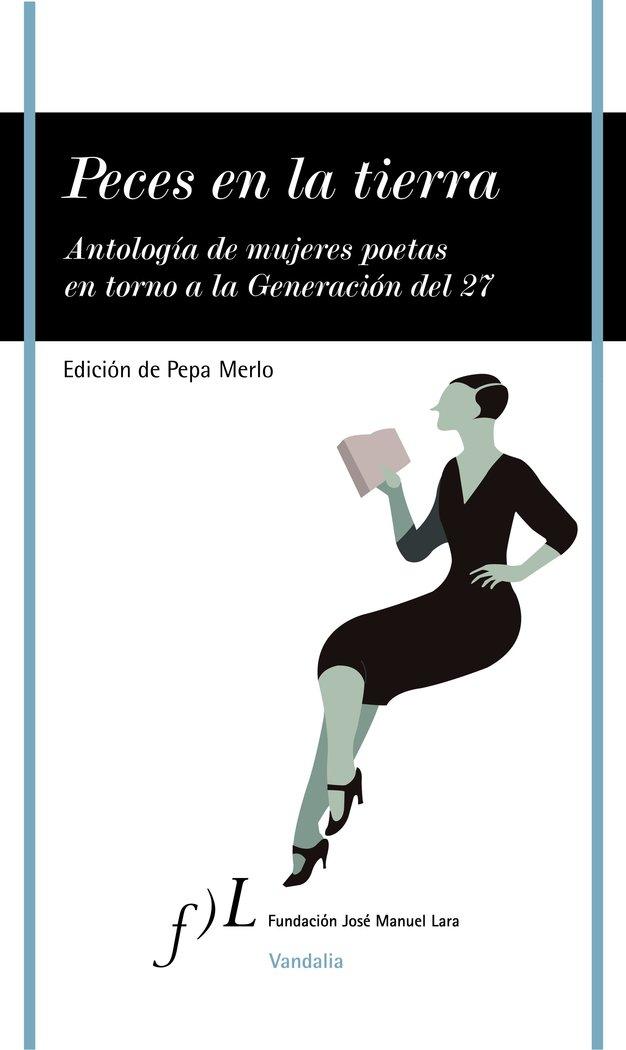 Vorderes Coverbild Peces en la tierra : antología de mujeres poetas en torno a la Generación del 27