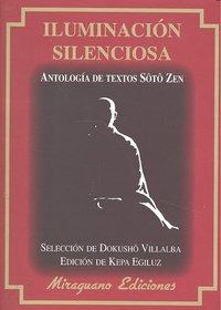 Vorderes Coverbild Iluminación silenciosa : antología de textos Soto Zen