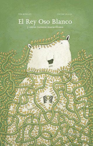 Vorderes Coverbild El rey Oso Blanco y otros cuentos maravillosos