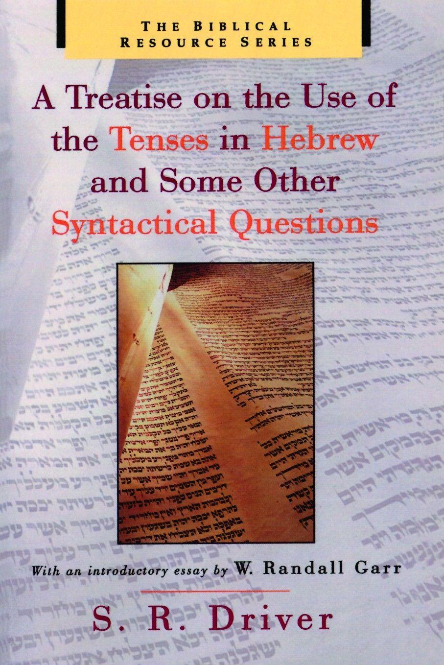 Vorderes Coverbild A Treatise on the Use of the Tenses in Hebrew and Some Other Syntactical Questions