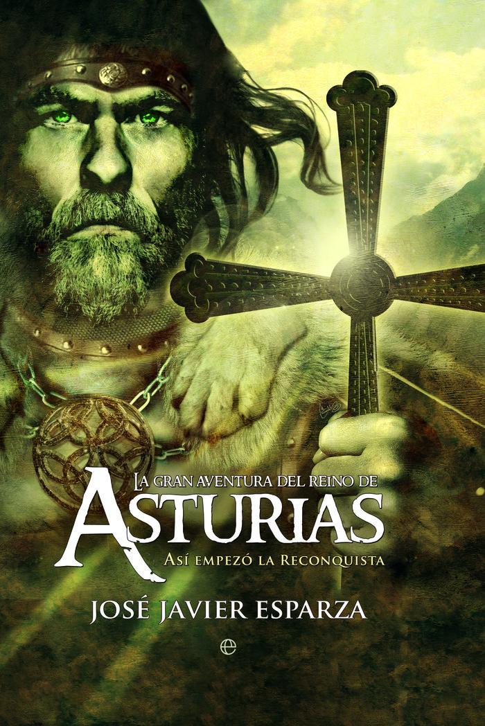 Vorderes Coverbild La gran aventura del Reino de Asturias : así empezó la reconquista