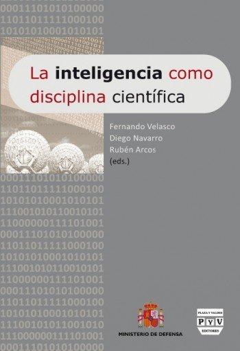 Vorderes Coverbild La inteligencia como disciplina científica : actas del Primer Congreso Nacional de Inteligencia, celebrado del 22 al 24 de octubre de 2008 en Madrid
