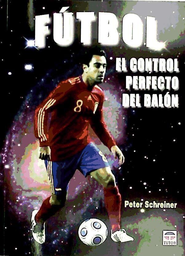 Vorderes Coverbild Fútbol : el control perfecto del balón
