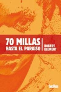 Vorderes Coverbild 70 MILLAS HASTA EL PARAISO