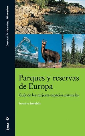 Vorderes Coverbild Parques y reservas de Europa : guía de los mejores espacios naturales