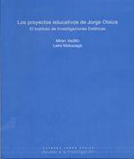 Vorderes Coverbild Los proyectos educativos de Jorge Oteiza : el Instituto de Investigaciones Estéticas