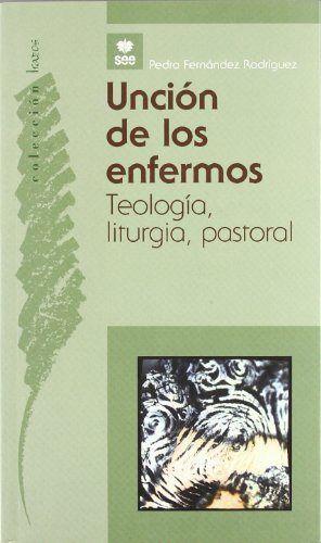 Vorderes Coverbild Unción de los enfermos : teología, liturgia, pastoral