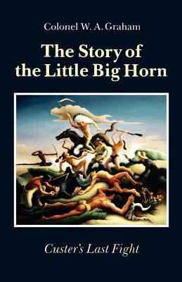 Vorderes Coverbild The Story of the Little Big Horn