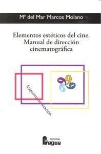 Vorderes Coverbild Elementos estéticos del cine : manual de dirección cinematográfica