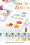 Vorderes Coverbild Taller de acrílico : aprendizaje paso a paso