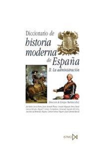 Vorderes Coverbild Diccionario de historia moderna de España : la Administración