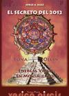 Vorderes Coverbild El secreto del 2012 : Tona-Ollin : energía vital en movimiento