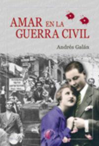 Vorderes Coverbild Amar en la Guerra Civil
