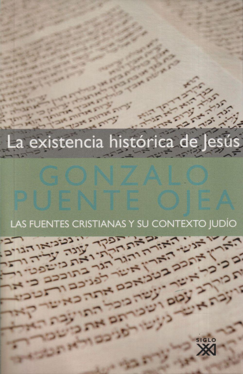 Vorderes Coverbild La existencia histórica de Jesús : las fuentes cristianas y su contexto judío