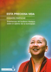 Vorderes Coverbild Esta preciosa vida : enseñanzas del budismo tibetano sobre el camino de la iluminación